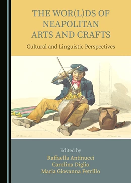 Abbildung von The Wor(l)ds of Neapolitan Arts and Crafts | 1. Auflage | 2019 | beck-shop.de