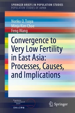Abbildung von Tsuya / Choe | Convergence to Very Low Fertility in East Asia: Processes, Causes, and Implications | 1. Auflage | 2019 | beck-shop.de