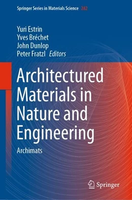 Abbildung von Estrin / Bréchet | Architectured Materials in Nature and Engineering | 1. Auflage | 2019 | beck-shop.de