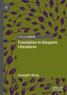 Abbildung von Wang | Translation in Diasporic Literatures | 1. Auflage | 2019 | beck-shop.de