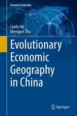 Abbildung von He / Zhu | Evolutionary Economic Geography in China | 1. Auflage | 2019 | beck-shop.de