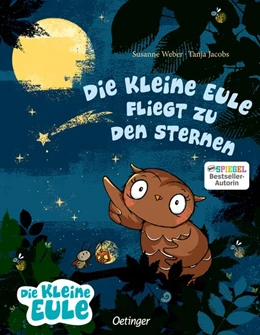 Abbildung von Weber | Die kleine Eule fliegt zu den Sternen | 1. Auflage | 2019 | beck-shop.de