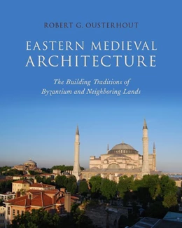 Abbildung von Ousterhout | Eastern Medieval Architecture | 1. Auflage | 2019 | beck-shop.de