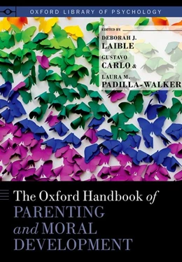 Abbildung von Laible / Carlo | The Oxford Handbook of Parenting and Moral Development | 1. Auflage | 2019 | beck-shop.de