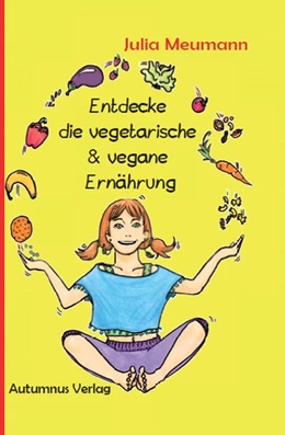 Abbildung von Meumann | Entdecke die vegetarische & vegane Ernährung | 1. Auflage | 2019 | beck-shop.de