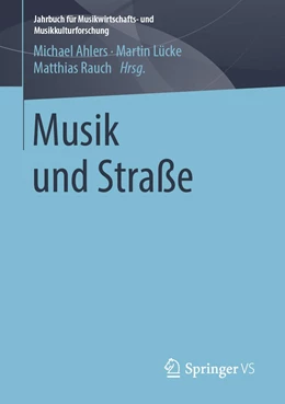 Abbildung von Ahlers / Lücke | Musik und Straße | 1. Auflage | 2019 | beck-shop.de