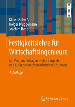 Abbildung von Arndt / Brüggemann | Festigkeitslehre für Wirtschaftsingenieure | 4. Auflage | 2019 | beck-shop.de