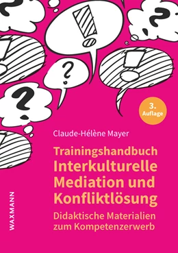 Abbildung von Mayer | Trainingshandbuch Interkulturelle Mediation und Konfliktlösung | 3. Auflage | 2019 | beck-shop.de