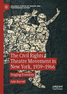 Abbildung von Burrell | The Civil Rights Theatre Movement in New York, 1939-1966 | 1. Auflage | 2019 | beck-shop.de