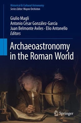 Abbildung von Magli / González-García | Archaeoastronomy in the Roman World | 1. Auflage | 2019 | beck-shop.de