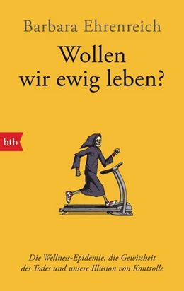 Abbildung von Ehrenreich | Wollen wir ewig leben? | 1. Auflage | 2020 | beck-shop.de
