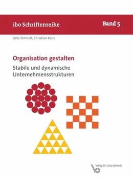 Abbildung von Schmidt / Konz | Organisation gestalten - Stabile und dynamische Unternehmensstrukturen | 6. Auflage | 2019 | beck-shop.de