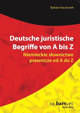 Abbildung von Kaczmarek | Deutsche juristische Begriffe von A bis Z | 1. Auflage | 2019 | beck-shop.de