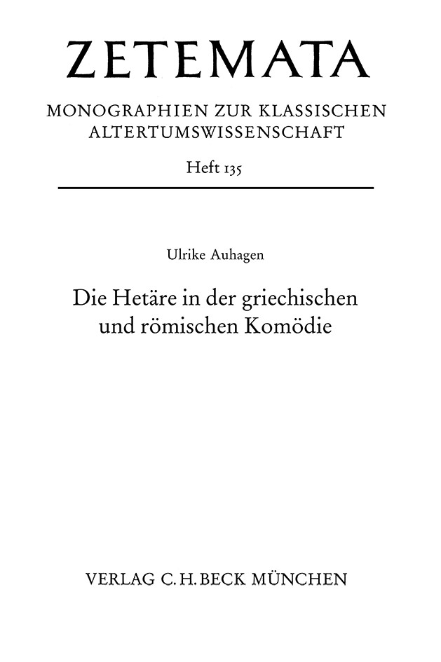 Cover: Auhagen, Ulrike, Die Hetäre in der griechischen und römischen Komödie