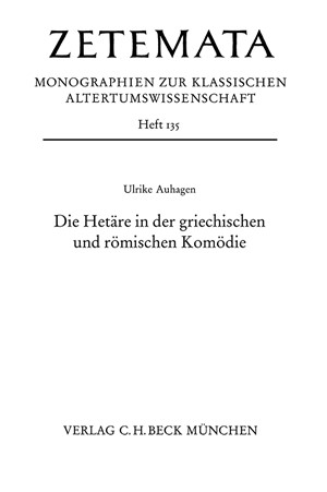 Cover: Ulrike Auhagen, Die Hetäre in der griechischen und römischen Komödie