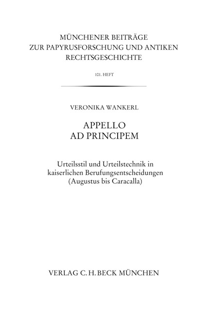 Cover: Veronika Wankerl, Münchener Beiträge zur Papyrusforschung Heft 101: Appello ad principem