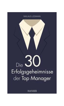 Abbildung von Leemann | Die 30 Erfolgsgeheimnisse der Top Manager | 1. Auflage | 2019 | beck-shop.de