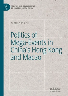 Abbildung von Chu | Politics of Mega-Events in China's Hong Kong and Macao | 1. Auflage | 2019 | beck-shop.de