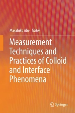 Abbildung von Abe | Measurement Techniques and Practices of Colloid and Interface Phenomena | 1. Auflage | 2019 | beck-shop.de