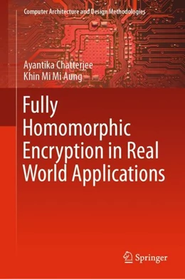 Abbildung von Chatterjee / Aung | Fully Homomorphic Encryption in Real World Applications | 1. Auflage | 2019 | beck-shop.de
