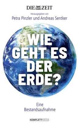 Abbildung von Pinzler / Sentker | Wie geht es der Erde? | 1. Auflage | 2019 | beck-shop.de