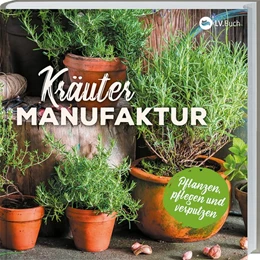 Abbildung von LV Buch | Kräuter-Manufaktur | 1. Auflage | 2019 | beck-shop.de