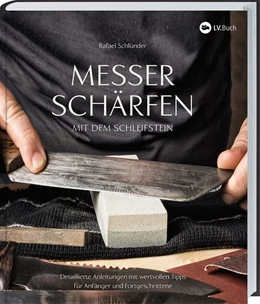 Abbildung von Schlünder | Messer schärfen mit dem Schleifstein | 1. Auflage | 2019 | beck-shop.de