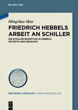Abbildung von Mao | Friedrich Hebbels Arbeit an Schiller | 1. Auflage | 2019 | 32 | beck-shop.de