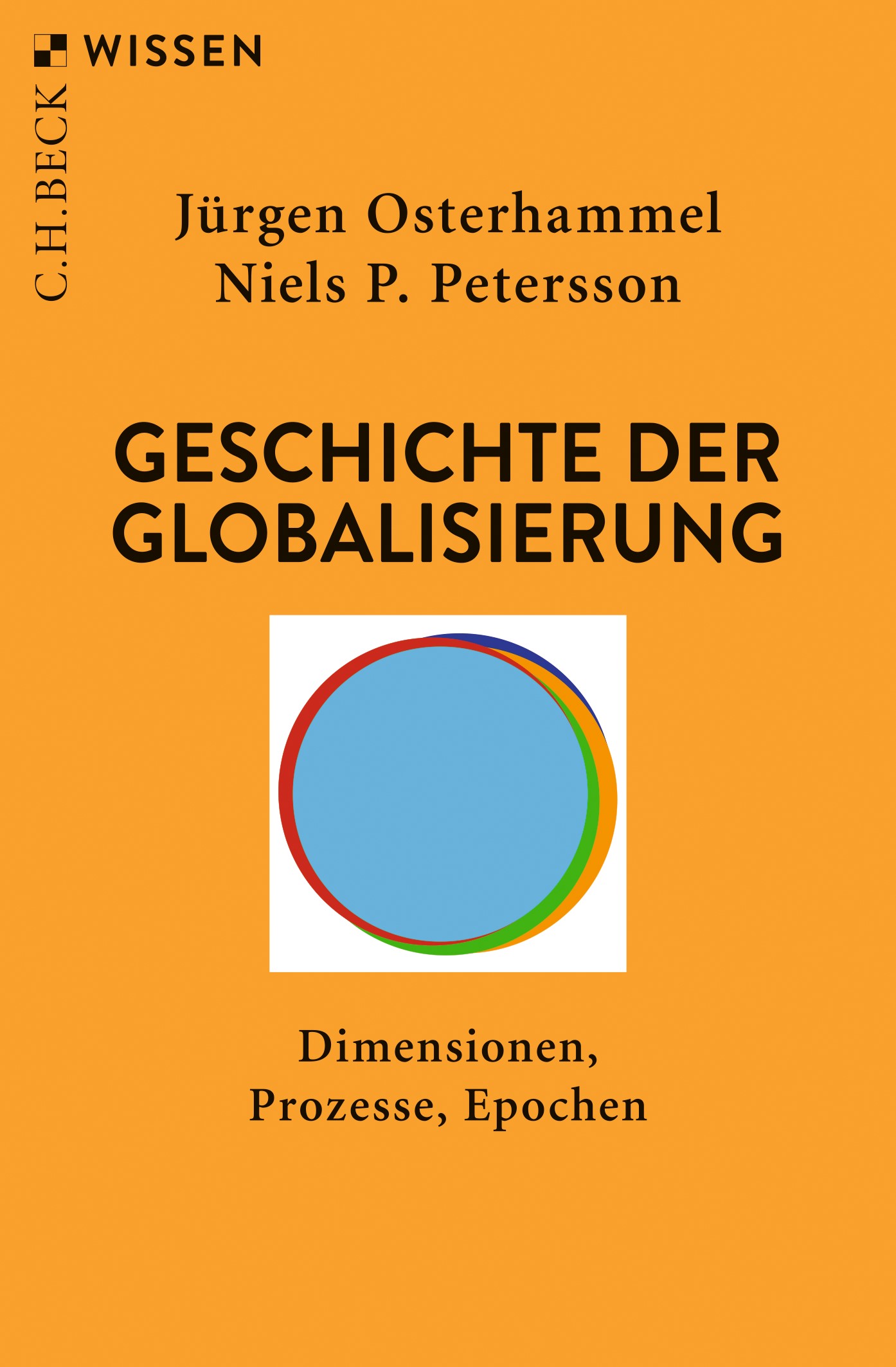 Cover: Osterhammel, Jürgen / Petersson, Niels P., Geschichte der Globalisierung