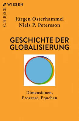 Abbildung von Osterhammel, Jürgen / Petersson, Niels P. | Geschichte der Globalisierung | 6. Auflage | 2019 | 2320 | beck-shop.de