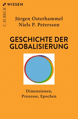 Cover: Jürgen Osterhammel|Niels P. Petersson, Geschichte der Globalisierung