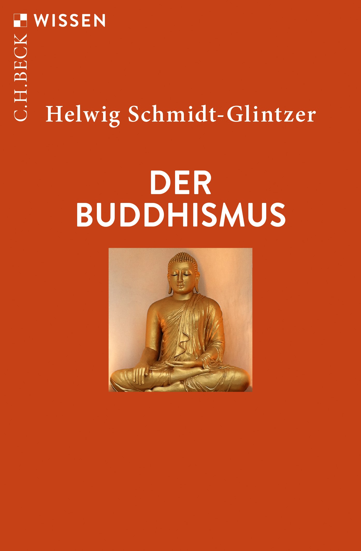 Cover: Schmidt-Glintzer, Helwig, Der Buddhismus