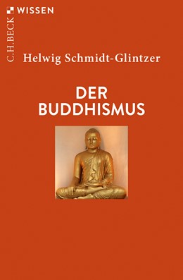 Cover: Schmidt-Glintzer, Helwig, Der Buddhismus