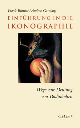 Abbildung von Büttner, Frank / Gottdang, Andrea | Einführung in die Ikonographie | 4. Auflage | 2019 | beck-shop.de