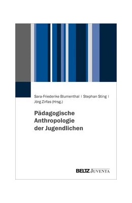 Abbildung von Blumenthal / Sting | Pädagogische Anthropologie der Jugendlichen | 1. Auflage | 2020 | beck-shop.de
