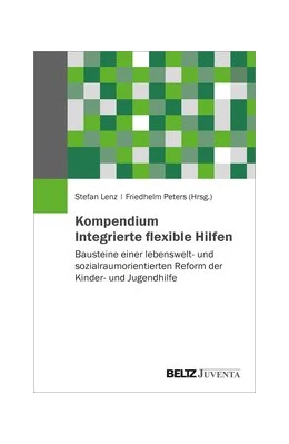 Abbildung von Lenz / Peters | Kompendium Integrierte flexible Hilfen | 1. Auflage | 2020 | beck-shop.de