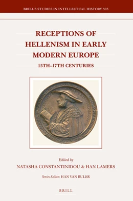 Abbildung von Lamers / Constantinidou | Receptions of Hellenism in Early Modern Europe | 1. Auflage | 2019 | 303 | beck-shop.de