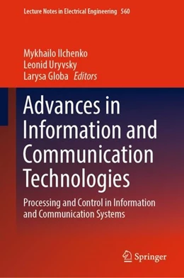 Abbildung von Ilchenko / Uryvsky | Advances in Information and Communication Technologies | 1. Auflage | 2019 | beck-shop.de