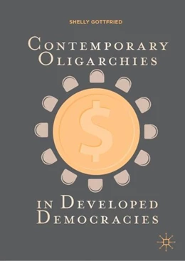Abbildung von Gottfried | Contemporary Oligarchies in Developed Democracies | 1. Auflage | 2019 | beck-shop.de