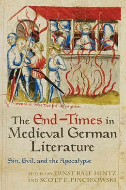 Abbildung von Hintz / Pincikowski | The End-Times in Medieval German Literature | 1. Auflage | 2019 | 205 | beck-shop.de