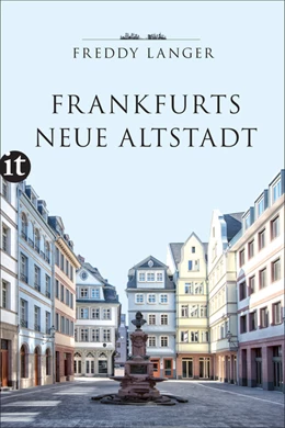 Abbildung von Langer | Frankfurts Neue Altstadt | 3. Auflage | 2019 | beck-shop.de
