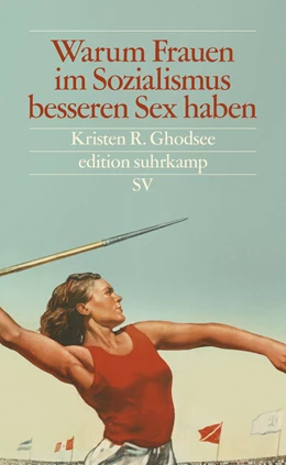 Abbildung von Ghodsee | Warum Frauen im Sozialismus besseren Sex haben | 3. Auflage | 2019 | beck-shop.de