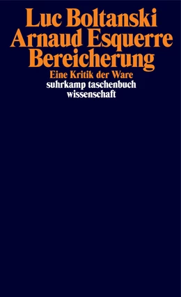 Abbildung von Boltanski / Esquerre | Bereicherung | 1. Auflage | 2019 | beck-shop.de