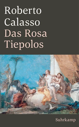 Abbildung von Calasso | Das Rosa Tiepolos | 2. Auflage | 2019 | beck-shop.de
