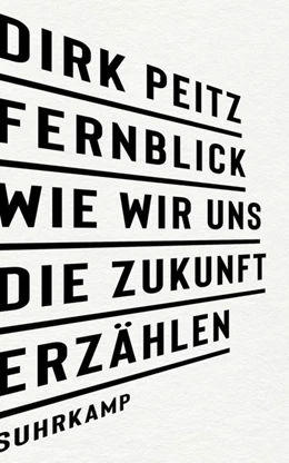 Abbildung von Peitz | Fernblick: Wie wir uns die Zukunft erzählen | 1. Auflage | 2020 | beck-shop.de