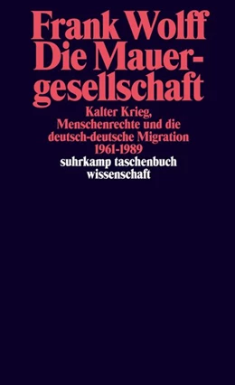 Abbildung von Wolff | Die Mauergesellschaft | 1. Auflage | 2019 | beck-shop.de