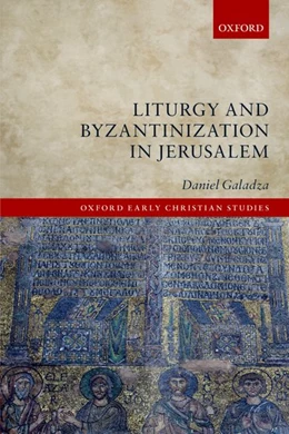 Abbildung von Galadza | Liturgy and Byzantinization in Jerusalem | 1. Auflage | 2019 | beck-shop.de
