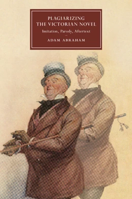 Abbildung von Abraham | Plagiarizing the Victorian Novel | 1. Auflage | 2019 | 118 | beck-shop.de