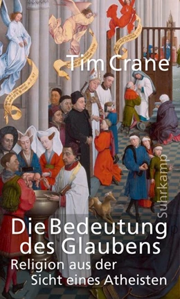 Abbildung von Crane | Die Bedeutung des Glaubens | 1. Auflage | 2019 | beck-shop.de