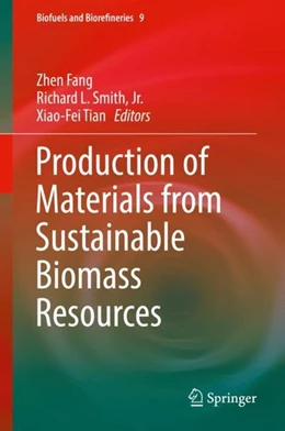 Abbildung von Fang / Smith | Production of Materials from Sustainable Biomass Resources | 1. Auflage | 2019 | beck-shop.de